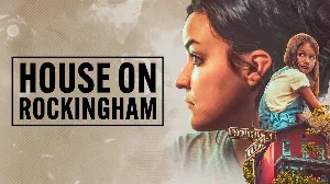 فيلم House on Rockingham 2024 مترجم HD
