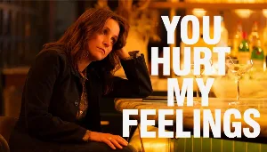 فيلم You Hurt My Feelings 2023 مترجم HD
