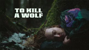 فيلم To Kill a Wolf 2024 مترجم HD