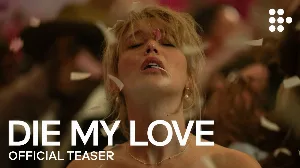 فيلم Die My Love 2025 مترجم HD