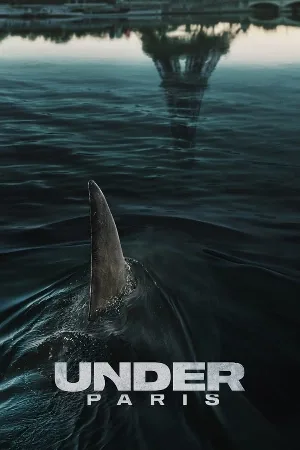 فيلم Under Paris 2024 مترجم HD
