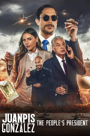 فيلم Juanpis González The People s President 2024 مترجم HD