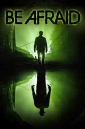 فيلم Be Afraid 2017 مترجم HD