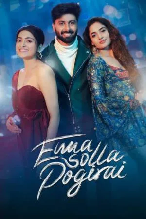 فيلم Enna Solla Pogirai 2022 مترجم HD