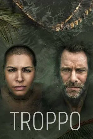 مشاهدة مسلسل Troppo 2022 مترجم